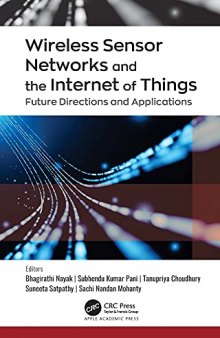 Wireless Sensor Networks and the Internet of Things: Future Directions and Applications