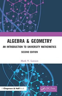 Algebra & Geometry: An Introduction to University Mathematics