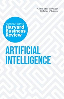 Artificial Intelligence: The Insights You Need from Harvard Business Review (HBR Insights Series)