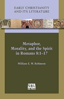 Metaphor, Morality, and the Spirit in Romans 8: 1-17