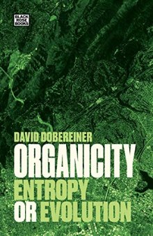 Organicity: Entropy or Evolution