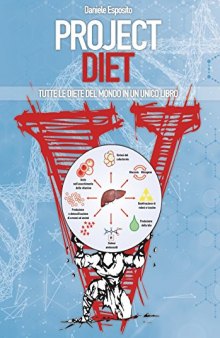 Project diet. Tutte le diete del mondo in un unico libro