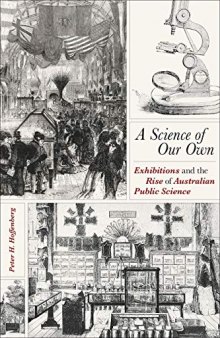 A Science of Our Own: Exhibitions and the Rise of Australian Public Science