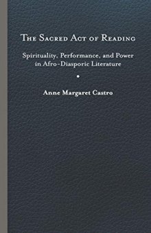 The Sacred Act of Reading: Spirituality, Performance, and Power in Afro-Diasporic Literature