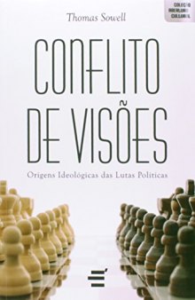 Conflito de Visões. Origens Ideológicas das Lutas Políticas