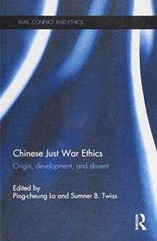 Chinese Just War Ethics: Origin, Development, and Dissent