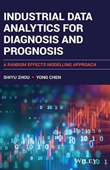 Industrial Data Analytics for Diagnosis and Prognosis: A Random Effects Modelling Approach