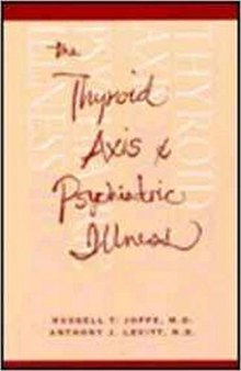 The Thyroid Axis and Psychiatric Illness