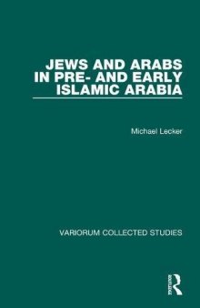 Jews and Arabs in Pre- And Early Islamic Arabia