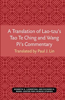 A Translation of Lao-tzu's Tao Te Ching and Wang Pi's Commentary