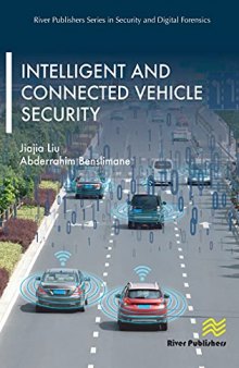 Intelligent and Connected Vehicle Security (River Publishers Series in Security and Digital Forensics)