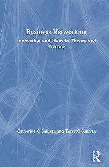 Business Networking: Innovation and Ideas in Theory and Practice