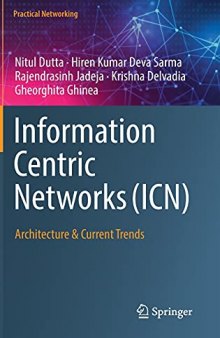 Information Centric Networks (ICN): Architecture & Current Trends (Practical Networking)