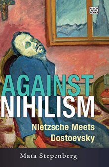 Against Nihilism: Nietzsche meets Dostoevsky