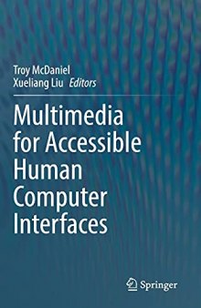 Multimedia for Accessible Human Computer Interfaces