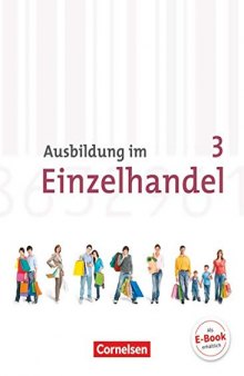 Ausbildung im Einzelhandel 3. Ausbildungsjahr. Neubearbeitung. Allgemeine Ausgabe, Fachkunde