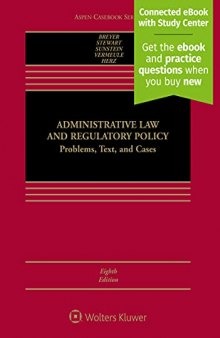 Administrative Law and Regulatory Policy: Problems, Text, and Cases