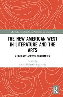 The New American West in Literature and the Arts: A Journey Across Boundaries