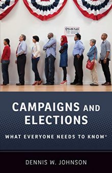 Campaigns and Elections: What Everyone Needs to Know®