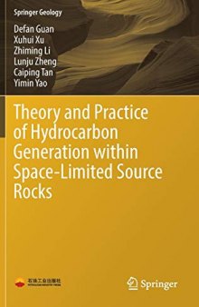 Theory and Practice of Hydrocarbon Generation Within Space-Limited Source Rocks