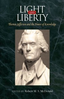 Light and Liberty: Thomas Jefferson and the Power of Knowledge