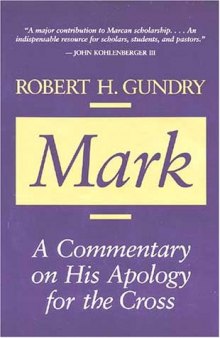 Mark: A Commentary on His Apology for the Cross