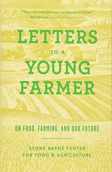 Letters to a Young Farmer: On Food, Farming, and Our Future