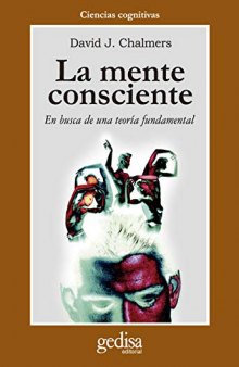 La mente consciente: En busca de una teoría fundamental