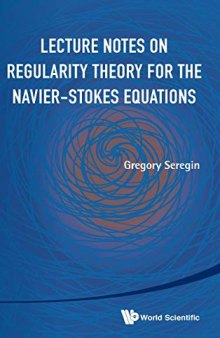 Lecture Notes on Regularity Theory for the Navier-Stokes Equations