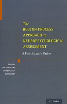 The Boston Process Approach to Neuropsychological Assessment: A Practitioner's Guide