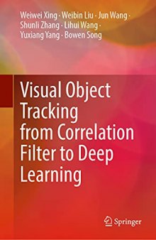 Visual Object Tracking from Correlation Filter to Deep Learning