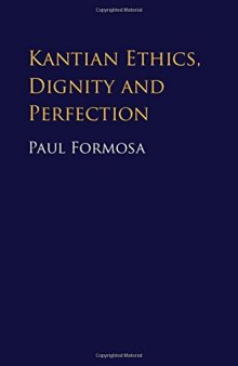 Kantian Ethics, Dignity and Perfection