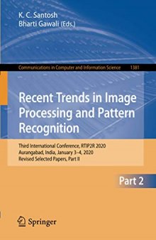 Recent Trends in Image Processing and Pattern Recognition: Third International Conference, RTIP2R 2020, Aurangabad, India, January 3–4, 2020, Revised ... in Computer and Information Science)