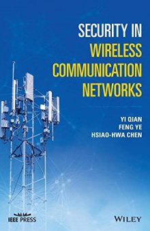 Security in Wireless Communication Networks (IEEE Press)