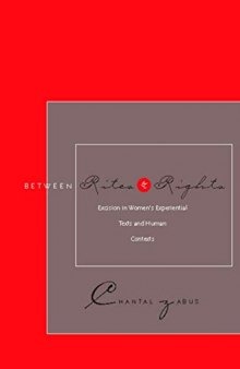 Between Rites and Rights: Excision in Women’s Experiential Texts and Human Contexts