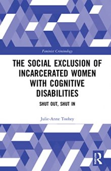 The Social Exclusion of Incarcerated Women with Cognitive Disabilities: Shut Out, Shut In