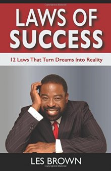 Laws Of Success: 12 Laws That Turn Dreams Into Reality