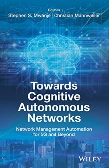 Towards Cognitive Autonomous Networks: Network Management Automation for 5G and Beyond