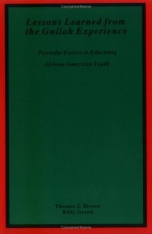 Lessons Learned from the Gullah Experience: Powerful Forces in Educating African-American Youth