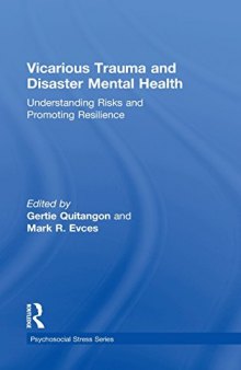 Vicarious Trauma and Disaster Mental Health: Understanding Risks and Promoting Resilience