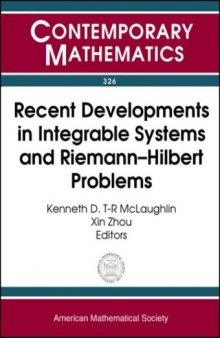 Recent Developments in Integrable Systems and Riemann-Hilbert Problems