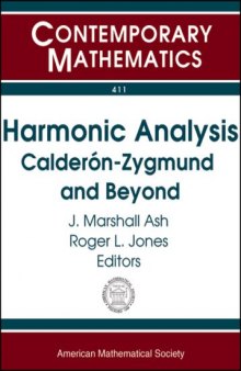 Harmonic Analysis: Calderon-Zygmund and Beyond