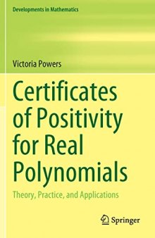 Certificates of Positivity for Real Polynomials: Theory, Practice, and Applications