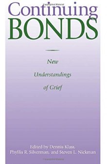 Continuing Bonds: New Understandings of Grief