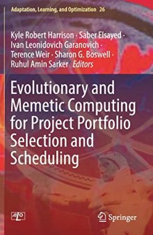 Evolutionary and Memetic Computing for Project Portfolio Selection and Scheduling