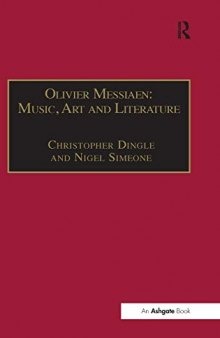 Olivier Messiaen: Music, Art and Literature