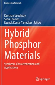 Hybrid Phosphor Materials: Synthesis, Characterization and Applications