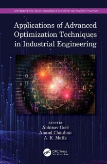 Applications of Advanced Optimization Techniques in Industrial Engineering (Information Technology, Management and Operations Research Practices)