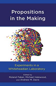 Propositions in the Making: Experiments in a Whiteheadian Laboratory