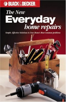 Black & Decker: Everyday Home Repairs (Black & Decker Home Improvement Library)